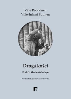 Droga kości - Ville Ropponen,  Ville-Juhani Sutinen
