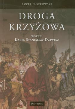 Droga Krzyżowa - Paweł Piotrowski