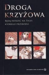 Droga krzyżowa. Będą patrzeć... - Praca zbiorowa
