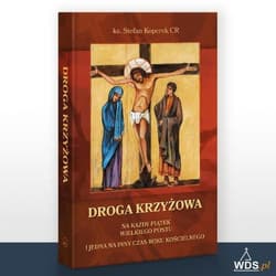 Droga Krzyżowa Na każdy piątek Wielkiego Postu i jedna na inny czas roku kościelnego - Stefan Koperek