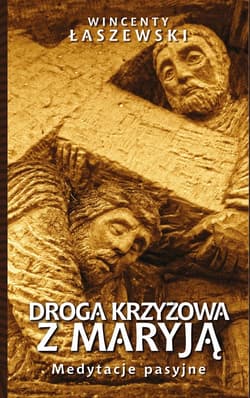 Droga Krzyżowa z Maryją - ebook - Wincenty Łaszewski