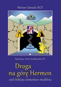 Droga na górę Hermon czyli biblijny elementarz modlitwy