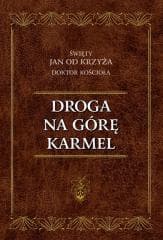 Droga na Górę Karmel - Św. Jan od Krzyża