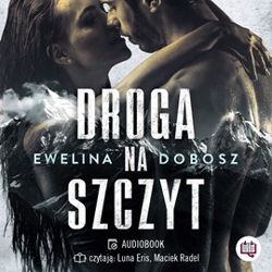 Droga na szczyt - audiobook - Dobosz Ewelina