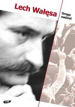 Droga nadziei - Lech Wałęsa