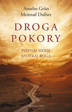 Droga pokory Poznaj siebie. Spotkaj Boga
