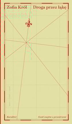 Droga przez łąkę. Sześć esejów o przestrzeni - Zofia Król