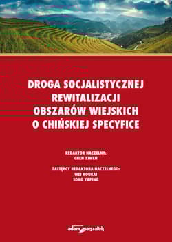 Droga socjalistycznej rewitalizacji obszarów wiejskich o chińskiej specyfice - Xiwen Chen