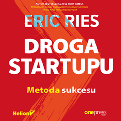 Droga Startupu. Metoda sukcesu - audiobook - Eric Ries