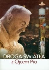 Droga światła z Ojcem Pio - Praca zbiorowa