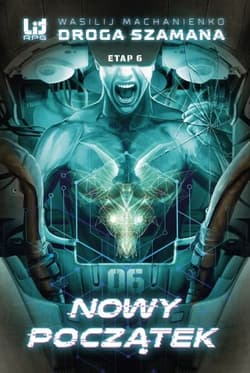 Droga Szamana. Etap 6: Nowy początek - Wasilij Machanienko