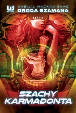 Droga Szamana. Etap piąty: Szachy Karmadonta - Wasilij Machanienko