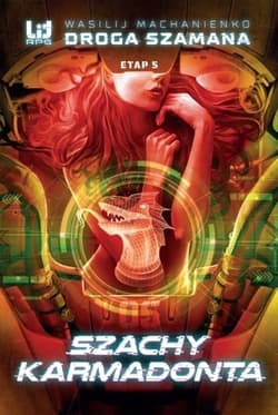 Droga Szamana. Etap piąty: Szachy Karmadonta - Wasilij Machanienko