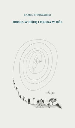 Droga w górę i droga w dół - Piwowarski Kamil