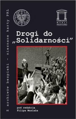Drogi do Solidarności - Musiał Filip (red)