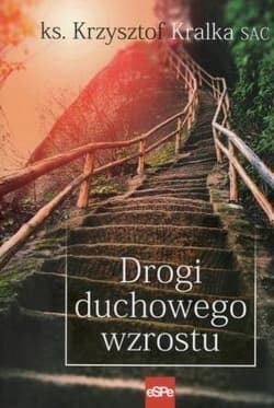Drogi duchowego wzrostu - Krzysztof Kralka