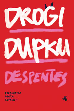 Drogi Dupku - Virginia Despentes