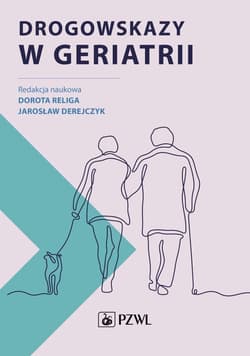 Drogowskazy w geriatrii - Religa Dorota,  Derejczyk Jarosław
