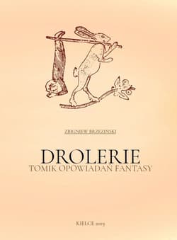 Drolerie. Tomik opowiadań fantasy - Zbigniew Brzeziński
