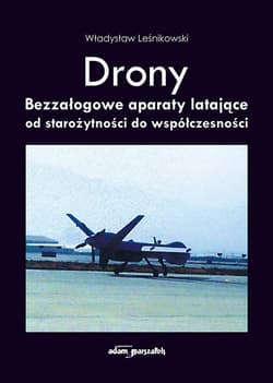 Drony Bezzałogowe aparaty latające od starożytności do współczesności