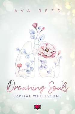 Drowning Souls. Szpital Whitestone. Tom 2 - ebook - Ava Reed
