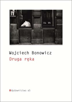 Druga ręka - Wojciech Bonowicz