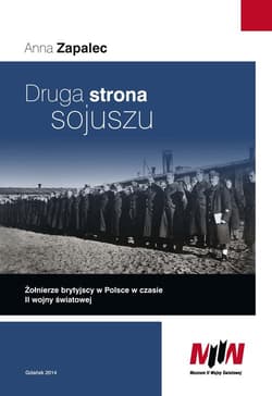 Druga strona sojuszu Żołnierze brytyjscy w Polsce w czasie (( wojny światowej