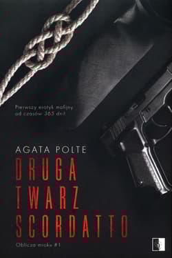 Druga twarz Scordatto Tom 1 - Agata Polte