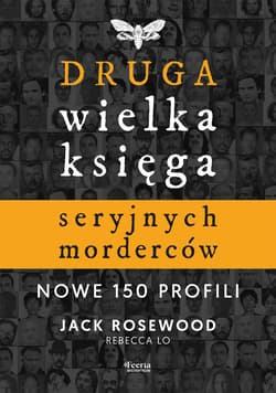 Druga wielka księga seryjnych morderców - ebook - Rosewood Jack, Lo Rebecca
