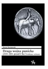Druga wojna punicka (218-201 przed Chr.) - Maciej Maciejowski