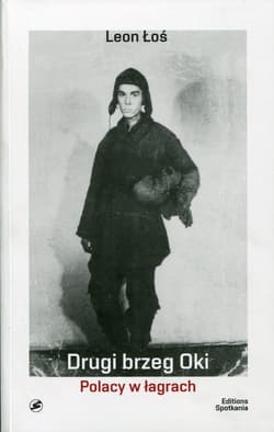 Drugi brzeg Oki Polacy w łagrach