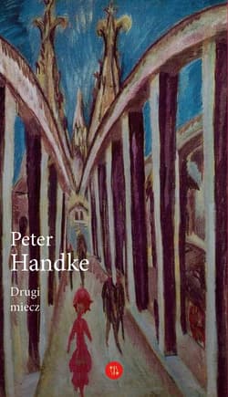 Drugi miecz Historia majowa - Handke Peter