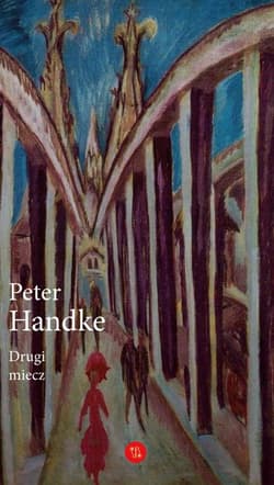 Drugi miecz Historia majowa - Handke Peter