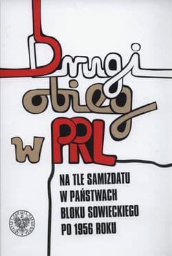 Drugi obieg wydawniczy w PRL na tle historii samizdatu w państwach bloku sowieckiego po 1956 roku