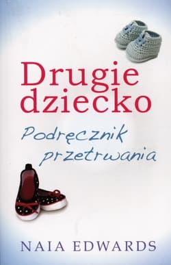 Drugie dziecko Podręcznik przetrwania - Naia Edwards