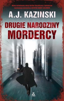 Drugie narodziny mordercy - A.J. Kazinski