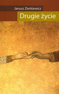 Drugie życie - Janusz Zierkiewicz