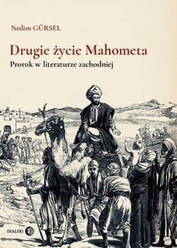 Drugie życie Mahometa Prorok w literaturze zachodniej - Nedim Gursel