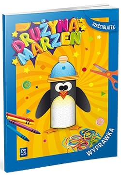 Drużyna marzeń Wyprawka przedszkole Sześciolatek - Opracowanie Zbiorowe