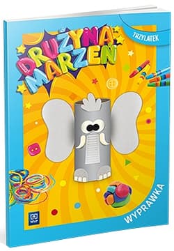 Drużyna marzeń Wyprawka przedszkole Trzylatek - Opracowanie Zbiorowe