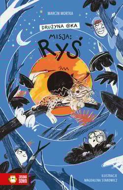 Drużyna Oka 3 Misja ryś - Marcin Mortka