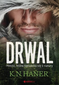 Drwal. Miłość, która narodziła się z natury - audiobook - K.N. Haner