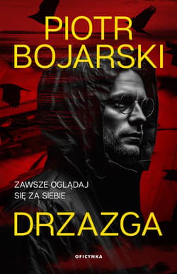 Drzazga - Piotr Bojarski