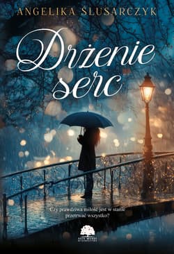 Drżenie serc - Angelika Ślusarczyk