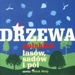 Drzewa polskich lasów, sadów i pól - Kornick Tom
