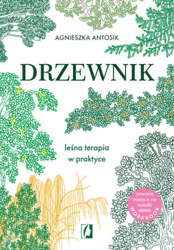 Drzewnik. Leśna terapia w praktyce - ebook - Agnieszka Antosik