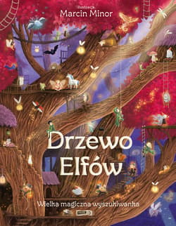 Drzewo Elfów. Wielka magiczna wyszukiwanka - Minor Marcin