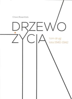 Drzewo życia Tom 2 lata 1940-1942 - Chava Rosenfarb