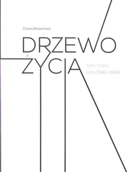 Drzewo życia Tom 3 lata 1942-1944