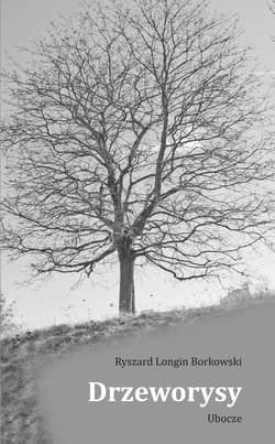 Drzeworysy. Ubocze - Ryszard Longin Borkowski